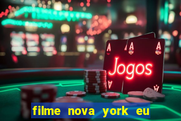 filme nova york eu te amo